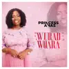 Princess Anas - Ewurade Woara - Single